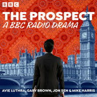 Free ebooks for nook download The Prospect: A BBC Radio Political Drama   (English literature)