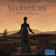 Sturmhöhe: Ein Roman von Emily Brontë