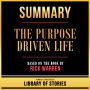 Summary - The Purpose-Driven Life: Based On The Book By Rick Warren