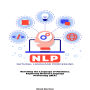 Natural Language Processing (NLP): Unveiling the Language of Machines. Exploring Natural Language Processing (NLP)