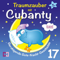Kristallschloss - Beruhigende Gute-Nacht-Geschichte: Traumzauber mit Cubanty