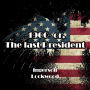 1900 or, The last President