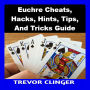 Euchre Cheats, Hacks, Hints, Tips, And Tricks Guide