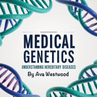 Medical Genetics: Understanding Hereditary Diseases