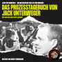 Das Prozesstagebuch von Jack Unterweger: Ich hab wie eine Ratte gelebt!
