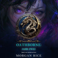 Oathborne: Jahr Zwei (Band 2 der Oathborne-Serie): Erzählerstimme digital synthetisiert