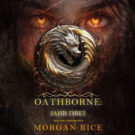 Oathborne: Jahr Drei (Band 3 der Oathborne-Serie): Erzählerstimme digital synthetisiert