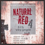 Natural Red 4: Ich vergesse nie (Abridged)
