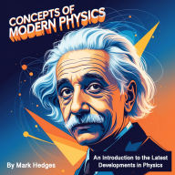 Concepts of Modern Physics: An Introduction to the Latest Developments in Physics