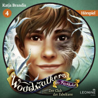 Woodwalkers - Die Rückkehr. Der Club der Fabeltiere - Das Hörspiel (Staffel 2, Band 4)
