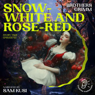 Snow-White and Rose-Red (Story Time, Episode 62)