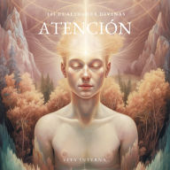 101 Cualidades Divinas: Atención