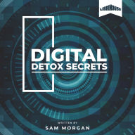 Digital Detox Secrets