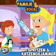 Spritzen & Katzengejammer: Familie Vogel