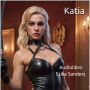 Katia: Un Thriller BDSM Erotico: Collezione di dominazione erotica 35