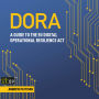 DORA: A guide to the EU digital operational resilience act