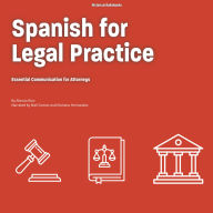 Spanish for Legal Practice: Essential Communication for Attorneys