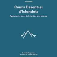 Cours Essentiel d'Islandais: Apprenez les bases de l'islandais avec aisance