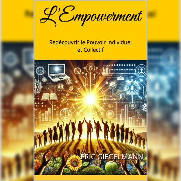 L'Empowerment: Redécouvrir le Pouvoir Individuel et Collectif