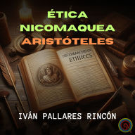 ÉTICA NICOMAQUEA: ARISTÓTELES FILOSOFÍA GRIEGA