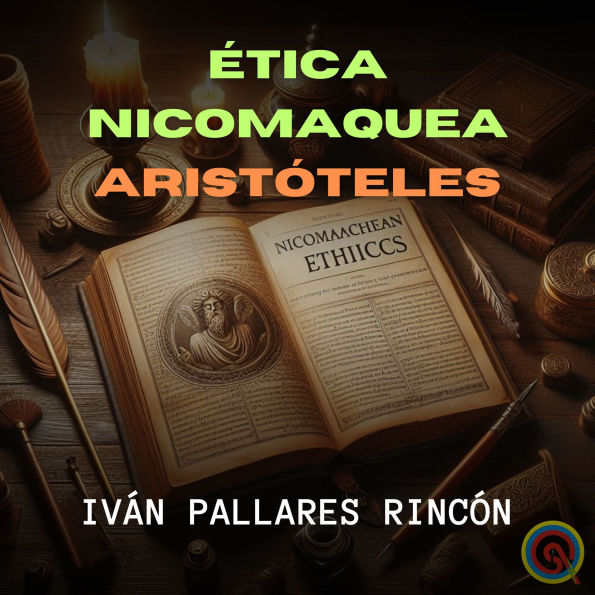 ÉTICA NICOMAQUEA: ARISTÓTELES FILOSOFÍA GRIEGA