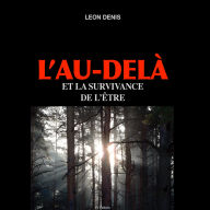 L'au-delà et la survivance de l'être: Nouvelles preuves expérimentales