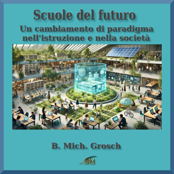 Scuole del futuro: Un cambiamento di paradigma nell'istruzione e nella società