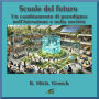Scuole del futuro: Un cambiamento di paradigma nell'istruzione e nella società