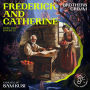 Frederick and Catherine (Story Time, Episode 29)