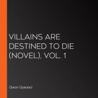 Villains Are Destined to Die (novel), Vol. 1