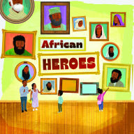African Heroes: Discovering Our Christian Heritage