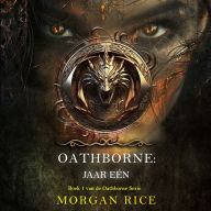 Oathborne: Jaar Eén (Boek 1 van de Oathborne Serie): Digitaal voorgelezen door een electronisch gegenereerde stem