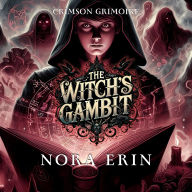 The Witch's Gambit: Crimson Grimoire Book 1