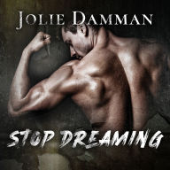 Stop Dreaming: Dark College Bully Romance