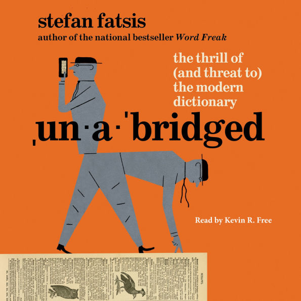 Unabridged: A Book About the Dictionary in the Digital Age