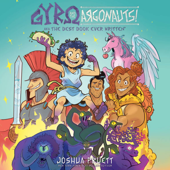 Gyro and the Argonauts! aka the BEST BOOK EVER WRITTEN*: *About a Kid Named After a Sandwich