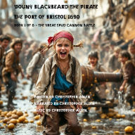 Young Blackbeard the Pirate - The Port of Bristol 1690: Book 1 of 6 - The Great Spud Cannon Battle