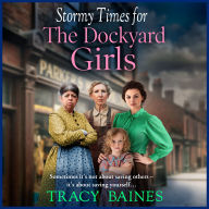 Free books download epub Stormy Times for The Dockyard Girls: A BRAND NEW gritty, heart-wrenching historical saga from Tracy Baines for 2025 by Tracy Baines, Catherine Harvey 