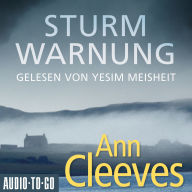 Sturmwarnung - Die Shetland-Krimis, Band 4 (ungekürzt)