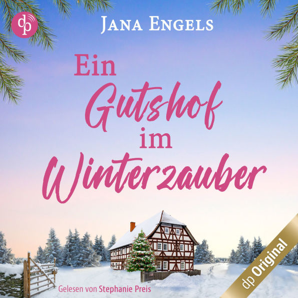 Ein Gutshof im Winterzauber - Ein gefühlvoller Roman über das Loslassen, Weihnachten und die große Liebe (Ungekürzt)