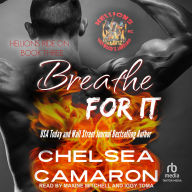 Free audiobook downloads itunes Breathe For It by Chelsea Camaron, Maxine Mitchell, Iggy Toma 9798228602267