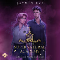 Supernatural Academy: Year One (Supernatural Academy 1): Magische New Adult-Romantasy
