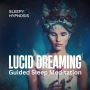 Lucid Dreaming Guided Sleep Meditation