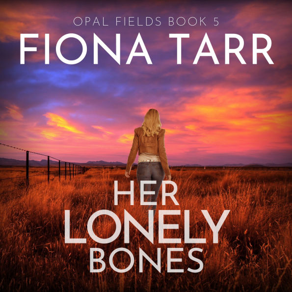 Her Lonely Bones: An Australian Outback Crime Thriller