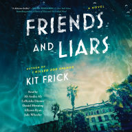 Friends and Liars: A Novel