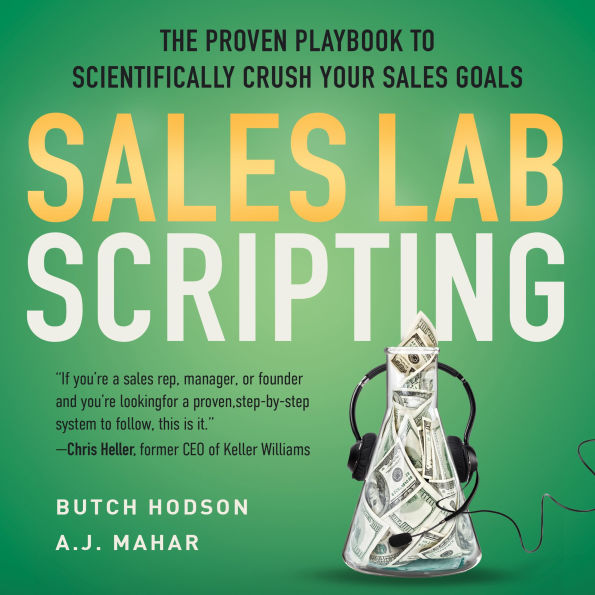 Sales Lab Scripting: The Proven Playbook to Scientifically Crush Your Sales Goals