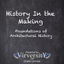 History In the Making: Foundations of Architectural History