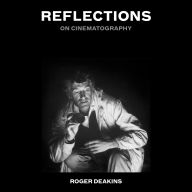 Reflections: On Cinematography