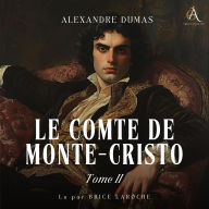 Le Comte de Monte-Cristo - Tome 2 - Livre Audio