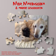 Milo, Matruschka & andere Geschichten (ungekürzt)